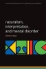 Naturalism, Interpretation, and Mental Disorder (Paperback) - Somogy Varga Photo