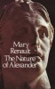 The Nature of Alexander (Paperback, 1st American ed) - Mary Renault Photo