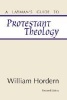 A Layman's Guide to Protestant Theology (Paperback) - William E Hordern Photo