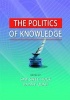 The Politics of Knowledge (Hardcover) - Saw Swee Hock Photo