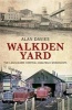 Walkden Yard - The Lancashire Central Coalfield Workshops (Paperback) - Alan Davies Photo