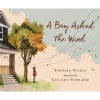 A Boy Asked the Wind (Hardcover) - Barbara Nickel Photo