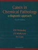 Cases in Chemical Pathology - A Diagnostic Approach (Paperback, 4th Revised edition) - RN Walmsley Photo