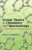 Group Theory in Chemistry and Spectroscopy - A Simple Guide to Advanced Usage (Paperback) - Boris S Tsukerblat Photo