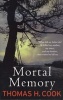 Mortal Memory (Paperback) - Thomas H Cook Photo