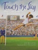 Touch the Sky - Alice Coachman, Olympic High Jumper (Hardcover) - Ann Malaspina Photo