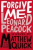 Forgive Me, Leonard Peacock (Paperback) - Matthew Quick Photo