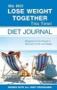 We Will Lose Weight Together This Time! Diet Journal (Spiral bound) - Alex A Lluch Photo