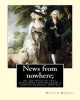 News from Nowhere; Or, an Epoch of Rest, Being Some Chapters from a Utopian - Romance. By:  ( Novel) (Paperback) - William Morris Photo