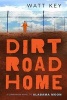 Dirt Road Home (Paperback) - Watt Key Photo