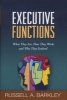 Executive Functions - What They Are, How They Work, and Why They Evolved (Hardcover, New) - Russell A Barkley Photo