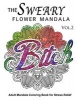 The Sweary Flower Mandala Vol.2 - Adult Mandala Coloring Books for Stress Relief (Paperback) - Sweary Adventure Photo