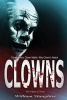 Clowns - The Origins of Clowns, Clown Killers, Clown Myths, Why Clown's Attack (Paperback) - William Slaughter Photo