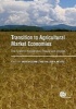 Transition to Agricultural Market Economies - The Future of Kazakhstan, Russia and Ukraine (Hardcover) - Andrew Schmitz Photo