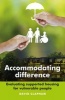 Accommodating Difference - Evaluating Supported Housing for Vulnerable People (Paperback) - David Clapham Photo