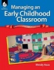 Managing an Early Childhood Classroom - Literacy, Language, & Learning (Paperback, Teacher) - Wendy Koza Photo