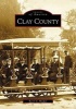 Clay County (Paperback) - Kevin S Hooper Photo