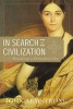 In Search of Civilization - Remaking a Tarnished Idea (Hardcover) - John Armstrong Photo