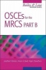 OSCEs for the MRCS Part B A Bailey & Love Revision Guide, Pt. B (Paperback, New) - Jonathan Fishman Photo