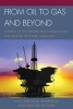 From Oil to Gas and Beyond - A Review of the Trinidad and Tobago Model and Analysis of Future Challenges (Paperback) - Trevor M Boopsingh Photo