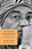 Madame President - The Extraordinary Journey of Ellen Johnson Sirleaf (Hardcover) - Helene Cooper Photo