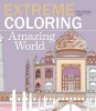 Extreme Coloring Amazing World - Relax and Unwind, One Splash of Color at a Time (Paperback) - Beverly Lawson Photo