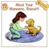 Mind Your Manners, Biscuit! (Paperback) - Alyssa Satin Capucilli Photo