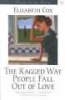 The Ragged Way People Fall Out of Love (Paperback) - Elizabeth Cox Photo