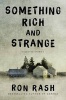 Something Rich and Strange - Selected Stories (Paperback) - Ron Rash Photo