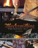 Blacksmithing Techniques - The Basics Explained Step-by-Step -- Complete with 10 Projects (Hardcover) - Jose Antonio Ares Photo