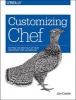 Customizing Chef (Paperback) - Jon Cowie Photo