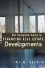 The Complete Guide to Financing Real Estate Developments (Hardcover) - Ira W Nachem Photo