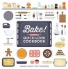 Bake! the Quick-Look Cookbook (Paperback) - Gabriela Scolik Photo