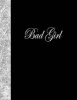 Bad Girl - Lined Notebook (Paperback) - Ij Publishing LLC Photo