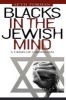 Blacks in the Jewish Mind - A Crisis of Liberalism (Hardcover) - Seth Forman Photo