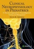 Clinical Neurophysiology in Pediatrics - A Practical Approach to Neurodiagnostic Testing and Management (Paperback) - Gloria M Galloway Photo