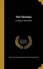 The Christian - An Elegy in Three Parts (Hardcover) - John 1779 1849 MacDonald Photo