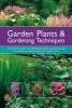 Garden Plants & Gardening Techniques - The Definitive Guide to 2500 Garden Plants, and Step-by-step Instructions on How to Plant and Care for Them (Paperback) - Andrew Mikolajski Photo