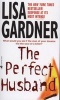 The Perfect Husband (Paperback) - Lisa Gardner Photo