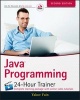 Java Programming 24-Hour Trainer (Paperback, 2nd Revised edition) - Yakov Fain Photo