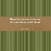 Road to Recovery:Moving Forward from Child Abuse (Pamphlet) - Micala Webster Photo