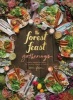 The Forest Feast Gatherings - Simple Vegetarian Menus for Hosting Friends & Family (Hardcover) - Erin Gleeson Photo