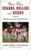 More Than Beards, Bellies and Biceps - The Story of the 1993 Phillies (and the Phillie Phanatic Too) (Hardcover) - Bob Gordon Photo