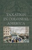 Taxation in Colonial America (Hardcover) - Alvin Rabushka Photo