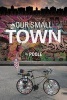 Our Small Town (Paperback) - Poole Photo