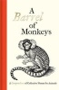 A Barrel of Monkeys - A Compendium of Collective Nouns for Animals (Hardcover) - Samuel Fanous Photo