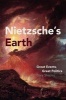 Nietzsche's Earth - Great Events, Great Politics (Hardcover) - Gary Shapiro Photo