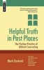 Helpful Truth in Past Places - The Puritan Practice of Biblical Counselling (Paperback) - Mark A Deckard Photo