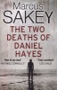 The Two Deaths of Daniel Hayes (Paperback) - Marcus Sakey Photo