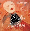 Broken Balloons (Paperback) - Gail Prussky Photo